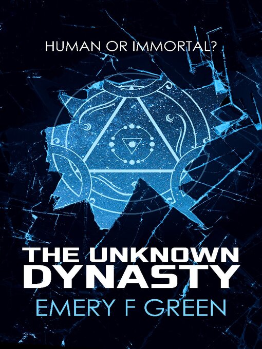Title details for The Unknown Dynasty by Emery F Green - Available